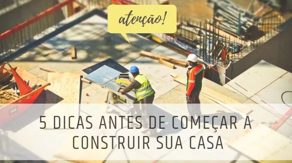 5 Critérios Antes de Construir